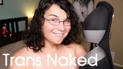 Transgender Woman Gets Naked Over Your Assumptions TDOV - Yo