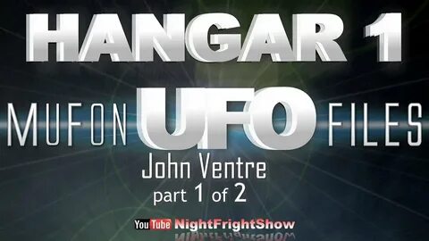 Hangar 1 the ufo files videos MUFON TV series John Ventre 1 
