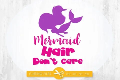 Mermaid Hair Don't Care Graphic by PrettyCuttables - Creativ