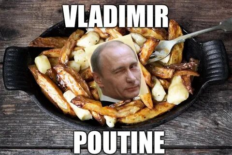 Vladimir Poutine Memes - Imgflip