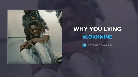 9lokknine - Why You LYING (AUDIO) - YouTube