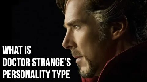 INTJ Explained Through Doctor Strange Superpowers of Persona