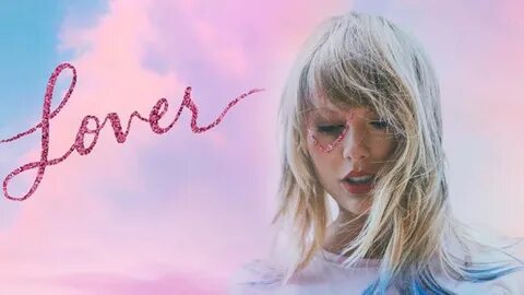 Free download Taylor Swifts Lover All the Lyrics Fans Think 
