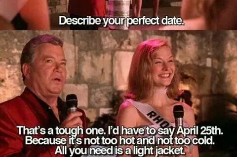 Today is the perfect date according to Miss Congeniality! Wh