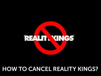 Cancel Realitykings.