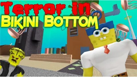 Terror in Bikini Bottom - Roblox Go