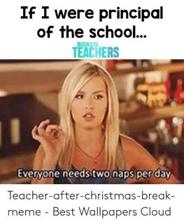 If I Were Principal of the School TEACHERS BORED Everyone Ne