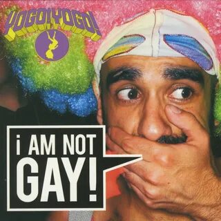 I'm Not Gay YOGO!YOGO! слушать онлайн на Яндекс Музыке