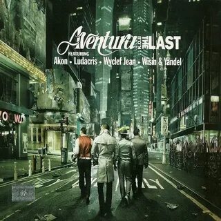 Aventura - The Last (2009) слушать альбом онлайн. Музыка Mai