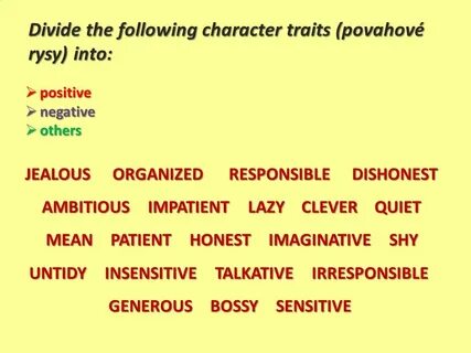 PERSONALITY (POVAHA). Divide the following character traits 