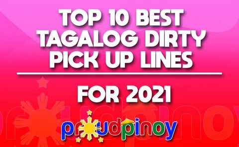 Pick Up Lines For Flirting Tagalog - citrapadmasariips3