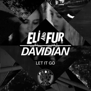 Альбом "Let It Go (feat. Davidian) - Single" (Eli & Fur) в A