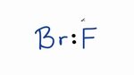 BrF Lewis Structure: How to Draw the Lewis Structure for BrF