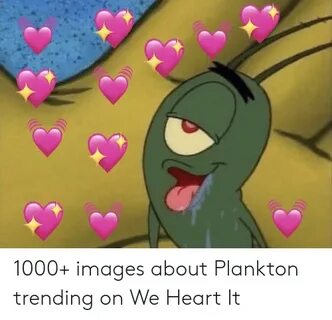 1000+ Images About Plankton Trending on We Heart It Heart Me