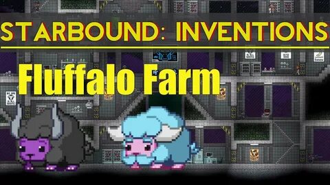 Starbound Inventions: Compact Fluffalo Farm - YouTube