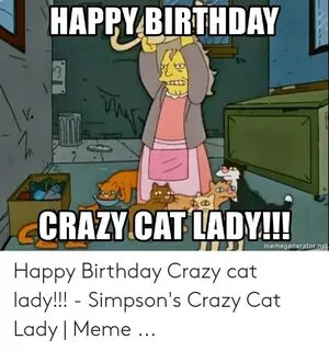 🇲 🇽 25+ Best Memes About Happy Birthday Crazy Cat Lady Happy