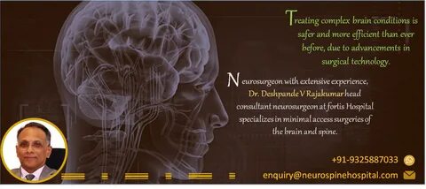 Dr. Deshpande V Rajakumar Top Neurosurgeon Reach Deep into t