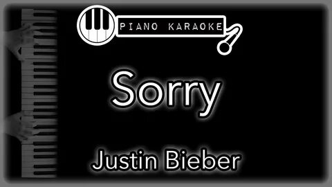 Sorry - Justin Bieber - Piano Karaoke Instrumental - YouTube