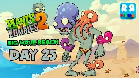Plants VS Zombies 2 - Big Wave Beach - Day 25 - iOS / Androi