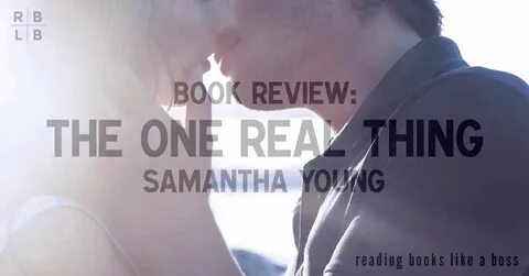 Book Review - The One Real Thing by Samantha Young - Reading