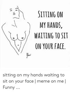 🇲 🇽 25+ Best Memes About Sit on My Face Meme Sit on My Face 