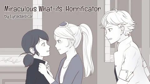 What-ifs: Horrificator Miraculous One-sided Chlonette Comic 