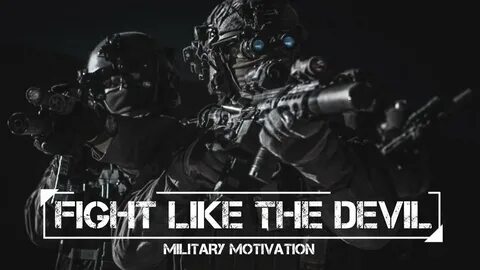 FIGHT LIKE THE DEVIL Military Motivation - YouTube