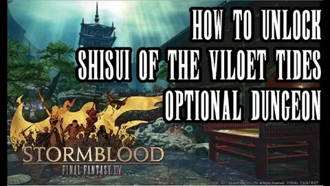 FFXIV Stormblood - How To Unlock Shisui Of The Violet Tides 