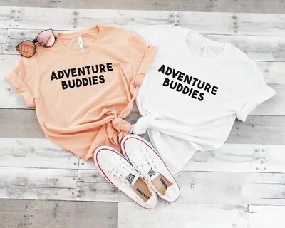 Adventure Shirts Adventure Buddies Best Friend Travel Shirts