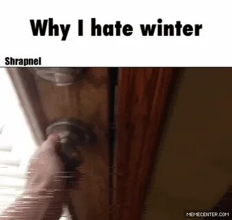 The main reason to hate fucking winter