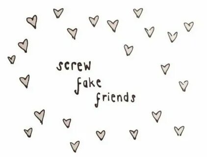 Fake friends shared by S ı ʟ ᴀ on We Heart It