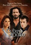 El Cuerpo del Deseo, the only reason I watched this series w