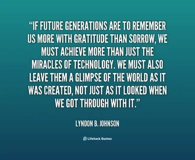 Future Generation Quotes. QuotesGram