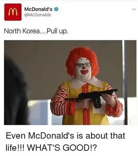 McDonald's E North Korea Pull Up Even McDonald's Is About Th