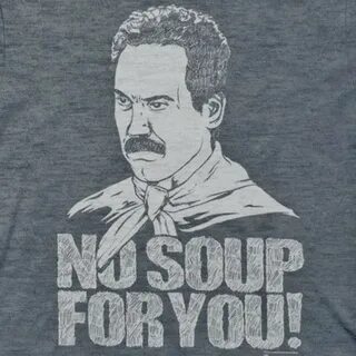 Seinfeld Soup Nazi No Soup For You Graphic TShirt Blue T-Shi