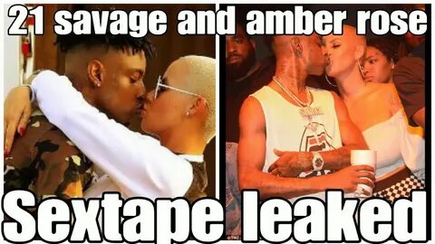 21 SAVAGE AND AMBER ROSE SEXTAPE LEAKED !!! - YouTube