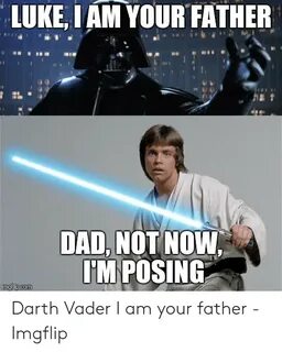 I Am Your Father Meme - Captions Lovely