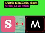 Cara Download Dan Instal Aplikasi MaxTube 4.0 Apk Pengganti 