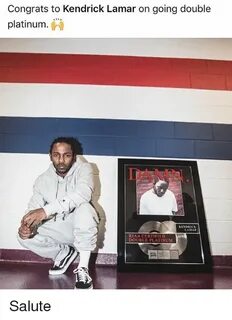 Congrats to Kendrick Lamar on Going Double Platinum DAMN KEN