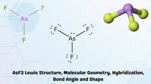 AsF3 Lewis Structure, Molecular Geometry, Hybridization, Bon