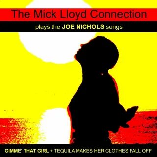 Tequila Makes Her Clothes Fall Off by The Mick Lloyd Connect