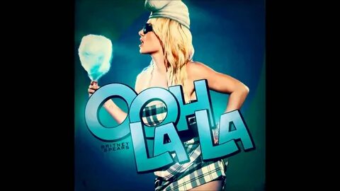 Britney Spears Ooh La La Official Remix) - YouTube