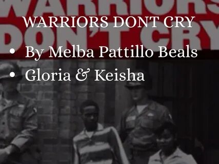 Warriors Don't Cry Project by Gloria Koweski