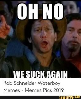 Rob Schneider Waterboy Memes - Memes Pics 2019