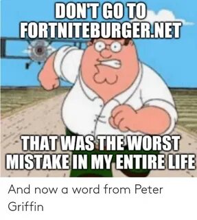 DON'T GO TO FORTNITEBURGERNET THAT WAS THE WORST MISTAKE IN 