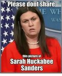 Please dontShare WAS This Picture of Sarah Huckabee Sanders 