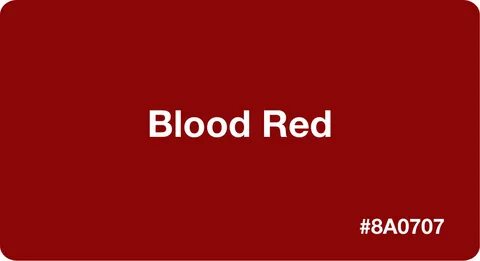 Blood Red HEX Code #8A0707