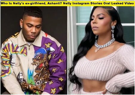 Who Is Nelly’s ex-girlfriend, Ashanti? Nelly Instagram Stori