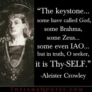 It is Thy-SELF! Crowley quotes, Occult quotes, Aleister crow