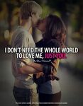 I don't need the whole world to love me Just You - Picture Q